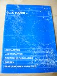  - Zeekaarten, jachtkaarten, Mautische publicaties, Boeken en Kaartenkamerartikelen van Harri b.v. ; Nederland, Europa