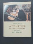 van de Wijer, Ingrid - Anton Pieck en zijn werkkamer , Een verhaal tussen 1895 en 1987