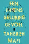 Tahereh Mafi - Een intens gelukkig gevoel