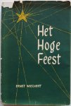 Weichert Ernst, vert. Schenk M G en Crom J Wim - Het hoge feest Een Kerstboek