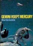 Caidin, Martin - Gemini roept Mercury