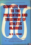 BROWN, B. - Complete Guide to the Prevention and Treatment of Athletic Injuries BROWN, B. - Complete Guide to the Prevention and Treatment of Athletic Injuries