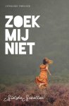 Sietske Scholten - Zoek mij niet