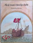 Waechter, Friedrich Karl - Als je maar vriendjes hebt