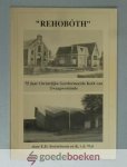 Storteboom en K. v.d. Wal, E.D. - Rehoboth --- 75 jaar Christelijke Gereformeerde Kerk van Zwaagwesteinde