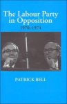 Patrick Bell - British Politics and Society-The Labour Party in Opposition 1970-1974