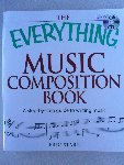Starr, Eric - The Everything Music Composition Book.  A step-by-step guide to writing music