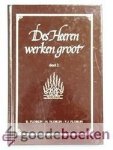 Florijn / B. Florijn / P.J. Florijn, H. - Des Heeren werken groot, deel 2 --- Merkwaardige voorvallen uit het leven van Gods kinderen Florijn / B. Florijn / P.J. Florijn, H. - Des Heeren werken groot, deel 2 --- Merkwaardige voorvallen uit het leven van Gods kinderen