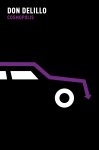 Don DeLillo - Cosmopolis