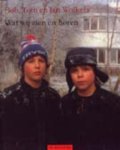 B. Wolkers, T. Wolkers, Jan Wolkers - Wat wij zien en horen