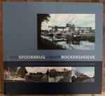 Westrik, Marten - Van spoorbrug naar Bockershoeve - over bedrijvigheid langs Kanaal Zuid in Apeldoorn