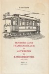 E. Keutgens - Honderd jaar tramexploitatie in Antwerpen en randgemeenten 1873 - 1973 band 2 1902-1973