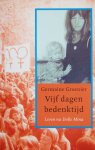 Groenier, Germaine - Vijf dagen bedenktijd / leven na Dolle Mina Groenier, Germaine - Vijf dagen bedenktijd / leven na Dolle Mina