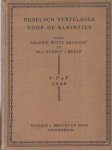 Witte Eechout, Valerie & M. v. Voorst v. Beest - Bijbelsch vertelboek voor de kleintjes; eerste jaar / tweede jaar / derde jaar