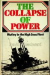 Woodward, D - The Collapse of Power Mutiny in the High Seas Fleet