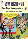 F. Ibanez - Tom Tiger + Co - Tom Tiger is er gloeiend bij!