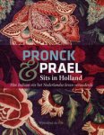 Vos,  Winnifred de: - Pronck & Prael. Sits in Holland,  Hoe de Indiase sits het Nederlandse leven veranderde.