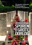 Luc Corremans 20022, Annemie Reyntjens 79791 - Verrassende sporen van de grote oorlog 33 minder bekende WOI-hotspots in West-Vlaanderen