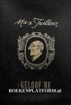 Tailleur, Max - Geloof me