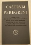CASTRUM PEREGRINI. - Castrum Pegegrini CVII - CVIII - CIX. Karlhans Kluckner: Blätter für die Kunst. Die redaktion und das Korpus. ......