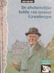 Ede, Bies van - De afschuwelijke hobby van meneer grambergen