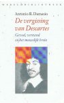 Damasio, Antonio - De vergissing van Descartes - Gevoel, verstand en het menselijk brein