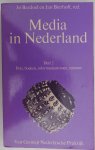 Bardoel Jo en Bierhoff Jan - Media in Nederland Deel 2 Pers, boeken, informatiestromen, reclame