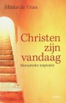 Vries, Minke de - Christen zijn vandaag. Monastieke inspiratie Vries, Minke de - Christen zijn vandaag. Monastieke inspiratie