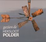 Zaremba-van den Heuvel, Lida / Hopman, Fred / Boomen, Tom van den (red.) - Gezien de Hekslootpolder. Fotoboek