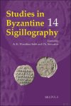 Alexandra-Kyriaki Wassiliou-Seibt, Christos Stavrakos (eds) - Studies in Byzantine Sigillography. Volume 14