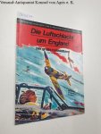 Dupuis, Pierre: - Die Blitzkriege. Die Luftschlacht um England: