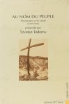 TODOROV, T. - Au nom de peuple. Témoignages sur les camps communistes présentés par Tzvetan Todorov. Traduits du Bulgare par Marie Vrinat.