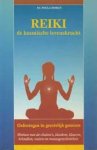 Horan, Paula. - Reiki, de kosmische levenskracht / oefeningen in geestelijk genezen werken met de chakra  s, klanken, kleuren, kristallen, vasten en massagetechnieken