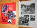 Noor Meilof-Witte; Jan Meilof; Joost de Moor (samenstelling) - Achter onze bonte vaan Een beeld van de Arbeiders Jeugd Centrale 1918-1959