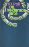 Poll, K.L. - De beklemde elite: Essay over het relativiteitsbeginsel in de cultuur.