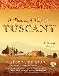 Marlena De Blasi - A Thousand Days in Tuscany A Bittersweet Adventure