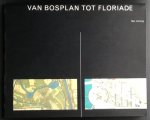 Lörzing Han - Van Bosplan tot Floriade