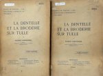 Pierre Verhaegen 201471 - La dentelle et la broderie sur tulle. [Vol. 1 & 2]