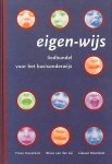 Haverkort , Frans . & Rinze van der Lei . & Liewe Noordam . [ ISBN 9789080497115 ] 3918 - Eigen-wijs . ( Liedbundel voor het basisonderwijs . ) Eigen-wijs is een liedbundel voor kinderen van 4 - 12 jaar. Behalve in het primair onderwijs zijn de liederen ook buiten de school te gebruiken. De bundel bevat ruim driehonderd liederen,  -