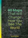 Alastair Bonnett - 40 Maps That Will Change How You See the World Alastair Bonnett - 40 Maps That Will Change How You See the World