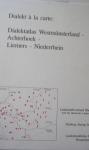 Schrijver:	Hinrichs, Christa, 1964-, Cornelissen, Georg., Schaars, A. H. G., 1941-, Sodmann, Timothy. - Dialekt à la carte : Dialektatlas Westmünsterland, Achterhoek, Liemers, Niederrhein
