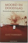 Gust Verwerft 63449 - Moord en doodslag (POD) Bloedstollende assisenzaken in België