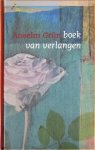 Grun, Anselm - BOEK VAN VERLANGEN. Grun, Anselm - BOEK VAN VERLANGEN.