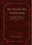Vroegindeweij, Ds. L. - De troost der verkiezing  (deel 2)
