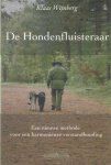 Wijnberg, Klaas - De hondenfluisteraar. Een nieuwe methode voor een harmonieuze verstandhouding