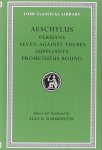 Aeschylus - Persians. Seven Against Thebes. Suppliants. Prometheus Bound