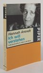 ARENDT, H. - Ich will verstehen. Selbstauskünfte zu Leben und Werk. Mit einer vollständigen Bibliographie. Heruasgegeben von Ursula Ludz.
