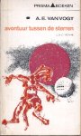 Vogt, Alfred E. van - Avontuur tussen de Sterren