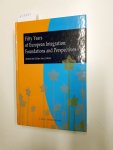 Ott, Andrea and Ellen Vos: - Fifty Years of European Integration: Foundations and Perspectives