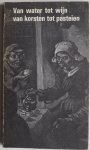 Oirschot Anton van, Hofdijk W J e.a., ill. Knippenberg W H Th, Oirschot Anton van - Van water tot wijn van korsten tot pasteien